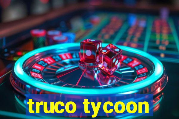 truco tycoon